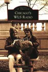 Chicago's WLS Radio (Images of America: Illinois)