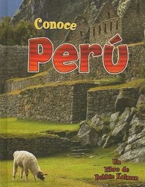 Conoce Peru/ Spotlight on Peru (Conoce Mi Pais / Spotlight on My Country) (Spanish Edition)