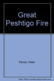 Great Peshtigo Fire