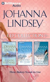 Johanna Lindsey CD Collection 3: A Loving Scoundrel, Captive of My Desires, No Choice but Seduction