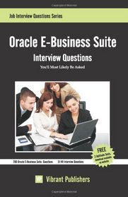 Oracle E-Business Suite Interview Questions You'll Most Likely Be Asked