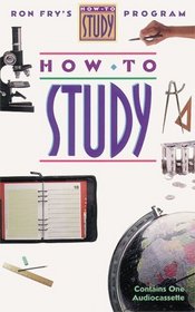 How to Study (Fry, Ronald W. How to Study Program.)