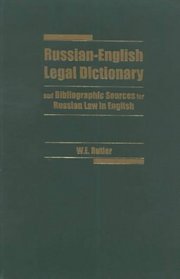 Russian-English Legal Dictionary and Bibliographic Sources for Russian Law in English (Russian Edition)