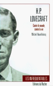 H.P. Lovecraft-Contre Le Monde Contre LA Vie (Collection Les Infrequentables)