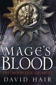 Mage's Blood (Moontide Quartet, Bk 1)