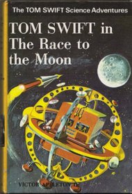 Tom Swift in the Race to the Moon (Tom Swift Science Adventures)