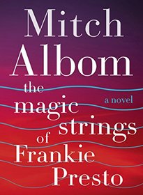 The Magic Strings of Frankie Presto Intl: A Novel