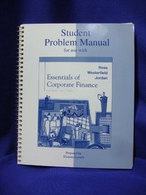 Student Problem Manual to accompany Essentials of Corporate Finance