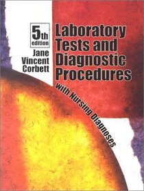 Laboratory Tests and Diagnistic Procedures with Nursing Diagnoses (Package Edition)
