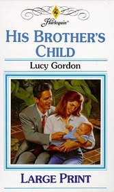 His Brother's Child (Large Print)