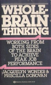 Whole Brain Thinking: Working from Both Sides of the Brain to Achieve Peak Performance