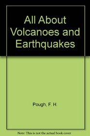 All About Volcanoes and Earthquakes