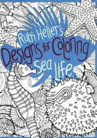 Sea Life (Ruth Heller's Designs for Coloring)