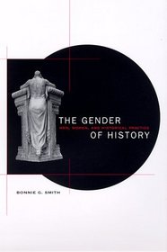 The Gender of History : Men, Women, and Historical Practice