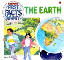 First Facts About the Earth (Ladybird First Facts About)