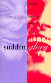 Sudden Glory: A Brief History of Laughter