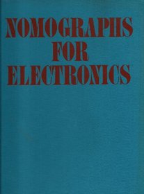 Nomographs for Electronics Instant Calcu