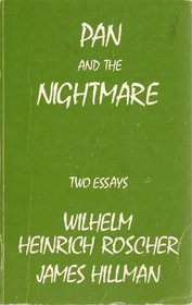 Pan and the Nightmare: Two Essays