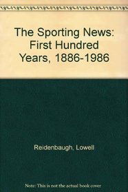 The Sporting News: First Hundred Years, 1886-1986