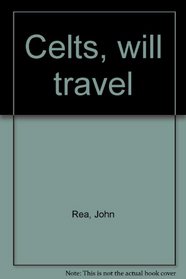 Celts, will travel