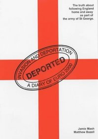 Invasion and Deportation: a Diary of Euro 2000