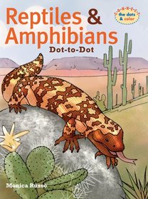 Reptiles & Amphibians Dot-to-Dot (Dot to Dot)
