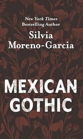 Mexican Gothic
