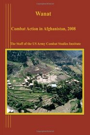 Wanat Combat Action in Afghanistan, 2008