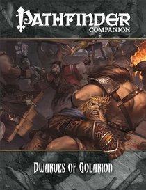 Pathfinder Companion: Dwarves of Golarion