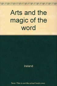 Arts and the magic of the word