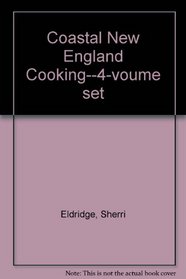 Coastal New England Cooking--4-voume set