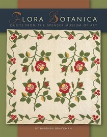 Flora Botanica: Quilts from the Spencer Museum of Art