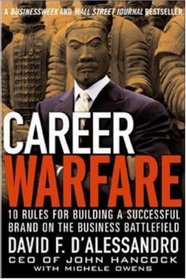Career Warfare: 10 Rules for Building Your Successful Brand on the Business Battlefield