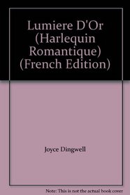 Lumiere D'Or (Harlequin Romantique) (French Edition)