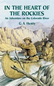 In the Heart of the Rockies: An Adventure on the Colorado River (Dover Storybooks for Children)