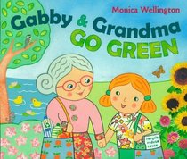 Gabby and Grandma Go Green