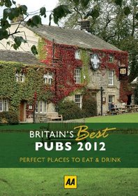 Britain's Best Pubs 2012 (Aa Lifestyle Guides)