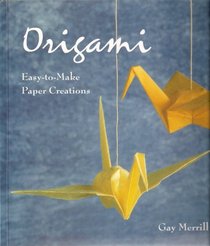 Origami: Easy-to-Make Paper Creations