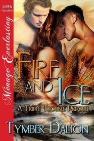 Fire and Ice (Triple Trouble Prequel)