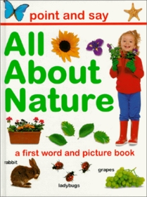 All about Nature: First Word and Picture Books (Point & Say (Hermes/Lorenz))