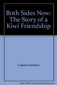Both Sides Now: The Story of a Kiwi Friendship