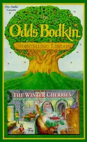 The Winter Cherries: Holiday Tales from Around the World (The Odds Bodkin Storytelling Library)