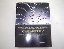 Complete Solutions Manual for Zumdahl and Zumdahl's Chemistry, 8th Ed. (2010) ISBN 9780547168319