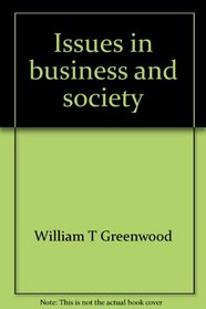 Issues in business and society;: Readings and cases