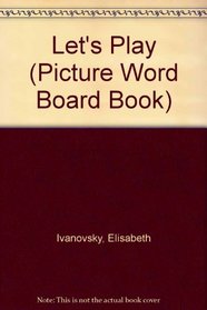 Lets Play: Picture Word Board B (Picture Word Board Book)