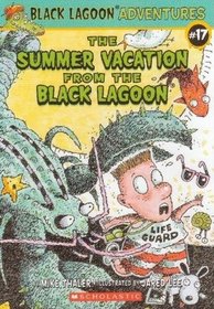 The Summer Vacation From the Black Lagoon (Black Lagoon Adventures, Bk 17)