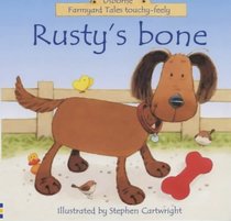 Rusty's Bone (Farmyard Tales Touchy-feely)