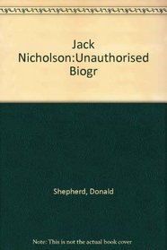 Jack Nicholson:Unauthorised Biogr