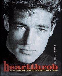 Heartthrob : A Hundred Years of Beautiful Men