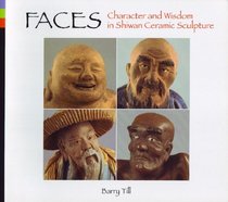 Faces: Character & Wisdom in Shiwan Ceramic Sculpture